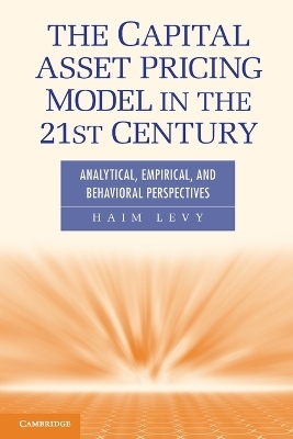 The Capital Asset Pricing Model in the 21st Century - Haim Levy