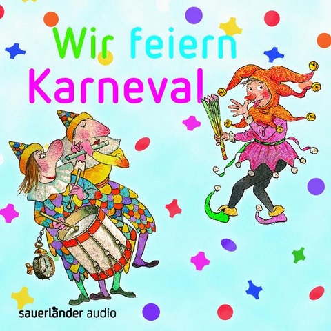 Wir feiern Karneval - Fredrik Vahle, Klaus Neuhaus, Klaus W. Hoffmann, Thomas Lotz, Jürgen Treyz