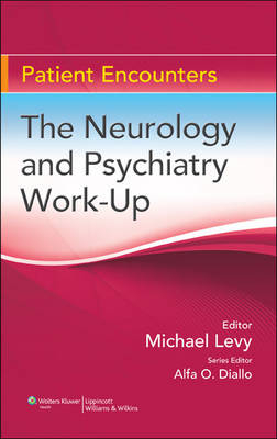 The Neurology and Psychiatry Work-up - 