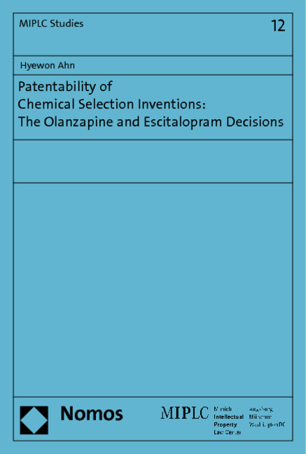 Patentability of Chemical Selection Inventions: The Olanzapine and Escitalopram Decisions - Hyewon Ahn