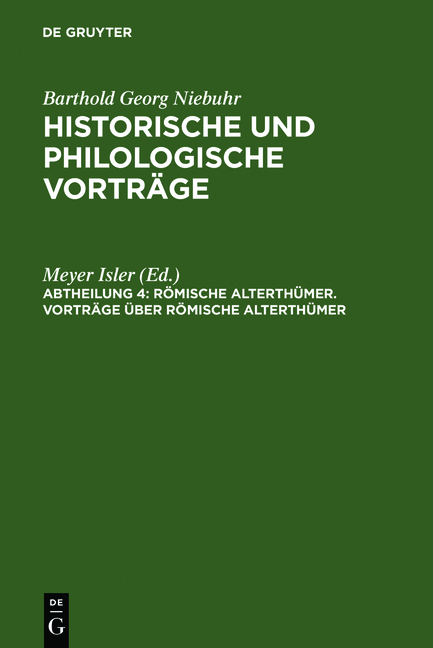 Barthold Georg Niebuhr: Historische und philologische Vorträge. Römische Alterthümer / Vorträge über römische Alterthümer - 