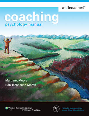 Coaching Psychology Manual - Margaret Moore, Bob Tschannen-Moran