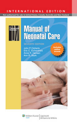 Manual of Neonatal Care - John P. Cloherty, Eric C. Eichenwald, Anne R. Hansen, Ann R. Stark