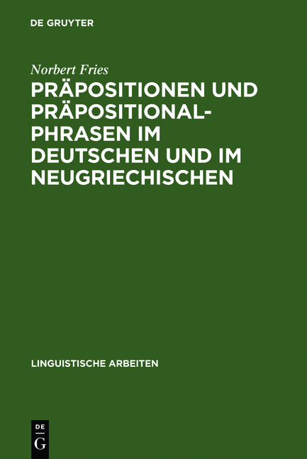 Präpositionen und Präpositionalphrasen im Deutschen und im Neugriechischen - Norbert Fries