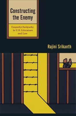 Constructing the Enemy - Rajini Srikanth