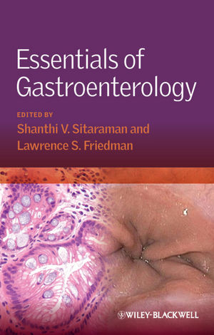 Essentials of Gastroenterology - Shanthi Sitaraman, Lawrence S. Friedman