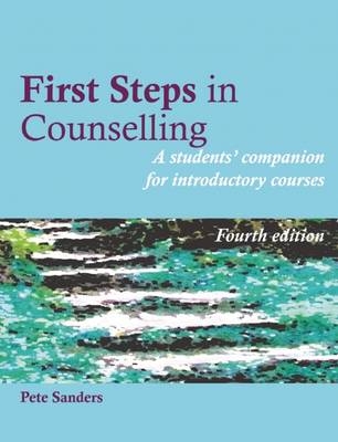 First Steps in Counselling - Pete Sanders