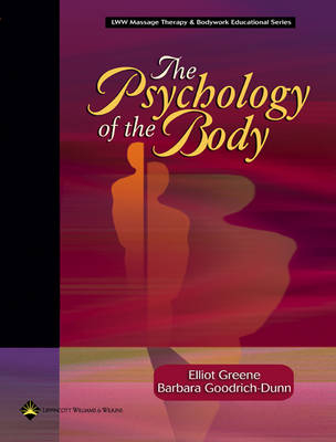 The Psychology of the Body - Barbara Goodrich-Dunn, Elliot Greene