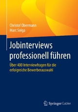 Jobinterviews professionell führen -  Christof Obermann,  Marc Solga