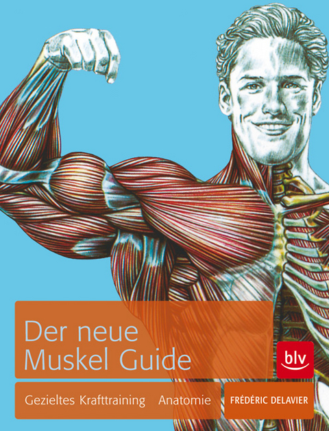 Der neue Muskel Guide - Frédéric Delavier