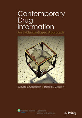 Contemporary Drug Information - Claude J. Gaebelein, Brenda L. Gleason