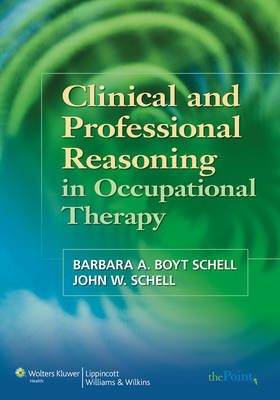 Clinical and Professional Reasoning in Occupational Therapy - 