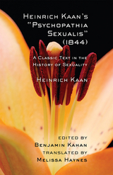 Heinrich Kaan's &quote;Psychopathia Sexualis&quote; (1844) -  Heinrich Kaan