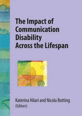 The Impact of Communication Disability Across the Lifespan - 