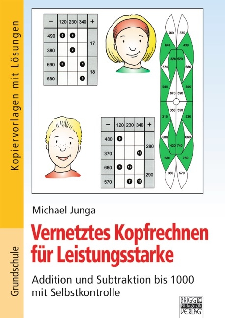 Vernetztes Kopfrechnen für Leistungsstarke / Addition und Subtraktion bis 1000 mit Selbstkontrolle