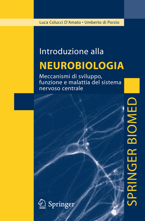 Introduzione alla neurobiologia - Luca Colucci D'Amato, Umberto Di Porzio