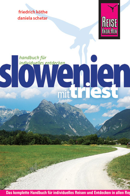 Reise Know-How Slowenien mit Triest - Friedrich Köthe, Daniela Schetar