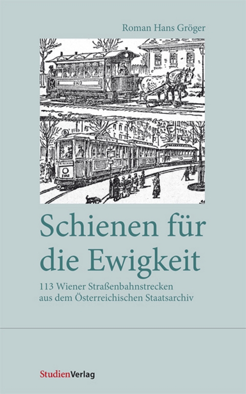 Schienen für die Ewigkeit - Roman Hans Gröger