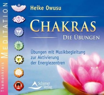 Chakras - Die Übungen - Heike Owusu