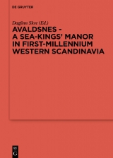 Avaldsnes - A Sea-Kings' Manor in First-Millennium Western Scandinavia - 