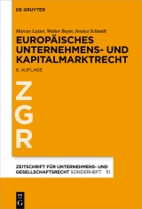 Europäisches Unternehmens- und Kapitalmarktrecht -  Marcus Lutter,  Walter Bayer,  Jessica Schmidt