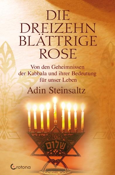 Die dreizehnblättrige Rose - Adin Steinsaltz