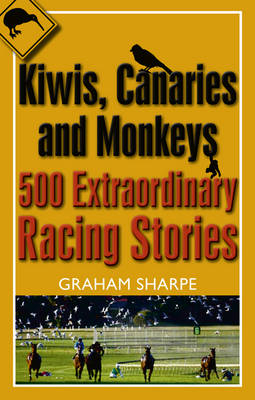 Kiwis, Canaries and Monkeys - Graham Sharpe