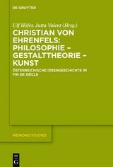 Christian von Ehrenfels: Philosophie - Gestalttheorie - Kunst - 