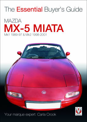 Essential Buyers Guide Mazda Mx-5 Miata - Carla Crook