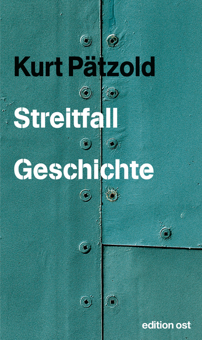 Streitfall Geschichte - Kurt Pätzold