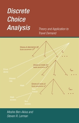 Discrete Choice Analysis - Moshe Ben-Akiva, Steven R. Lerman