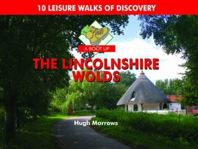 A Boot Up the Lincolnshire Wolds - Hugh Marrows