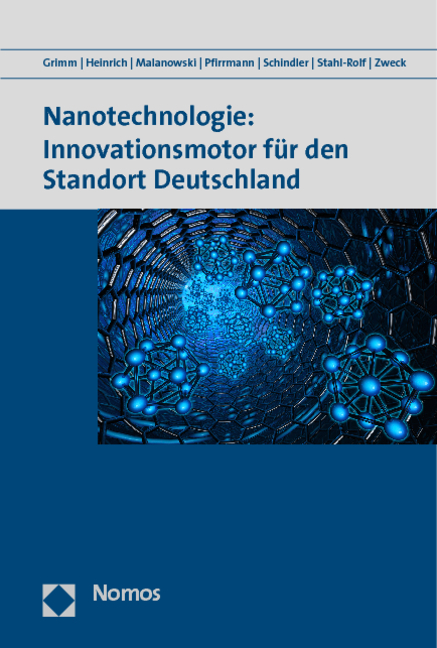 Nanotechnologie: Innovationsmotor für den Standort Deutschland - Vera Grimm, Stephan Heinrich, Norbert Malanowski, Oliver Pfirrmann, Eva Schindler, Silke Stahl-Rolf, Axel Zweck