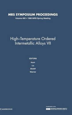 High-Temperature Ordered Intermetallic Alloys VII: Volume 460 - 