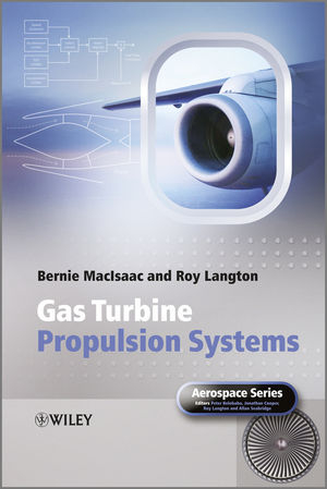 Gas Turbine Propulsion Systems - Bernie MacIsaac, Roy Langton, Peter Belobaba, Jonathan Cooper, Allan Seabridge