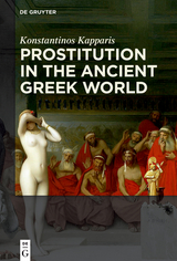 Prostitution in the Ancient Greek World - Konstantinos Kapparis