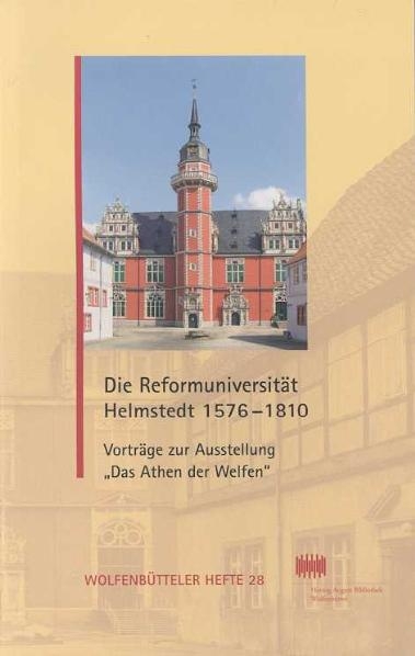 Die Reformuniversität Helmstedt 1576-1810 - 