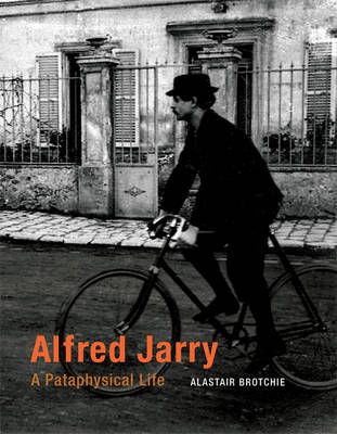 Alfred Jarry - Alastair Brotchie