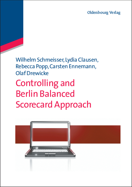 Controlling and Berlin Balanced Scorecard Approach - Wilhelm Schmeisser, Lydia Clausen, Rebecca Popp, Carsten Ennemann, Olaf Drewicke