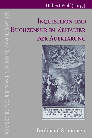 Inquisitionen und Buchzensur im Zeitalter der Aufklärung - Hubert Wolf; Hubert Wolf