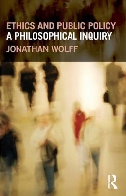 Ethics and Public Policy - Jonathan Wolff