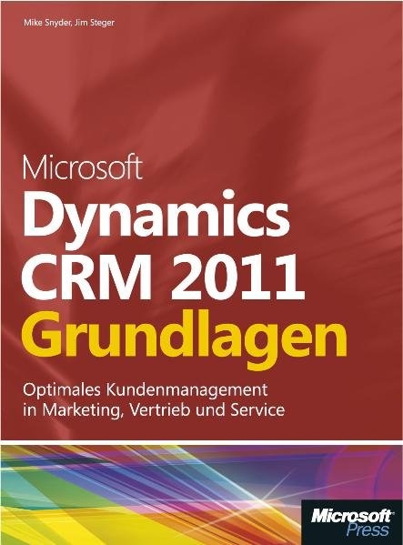 Microsoft Dynamics CRM 2011 - Grundlagen - Mike Snyder, Jim Steger