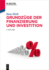 Grundzüge der Finanzierung und Investition - Hans Hirth