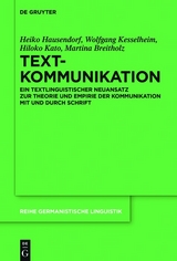 Textkommunikation -  Heiko Hausendorf,  Wolfgang Kesselheim,  Hiloko Kato,  Martina Breitholz