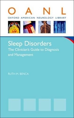Sleep Disorders: The Clinician's Guide to Diagnosis and Management - Ruth Benca