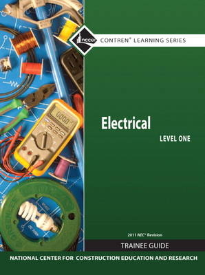 Electrical Level 1 Trainee Guide, 2011 NEC Revision, Hardcover -  NCCER