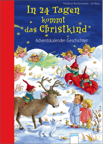 In 24 Tagen kommt das Christkind - Friederun Reichenstetter