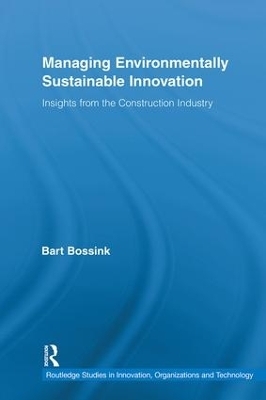 Managing Environmentally Sustainable Innovation - Bart Bossink