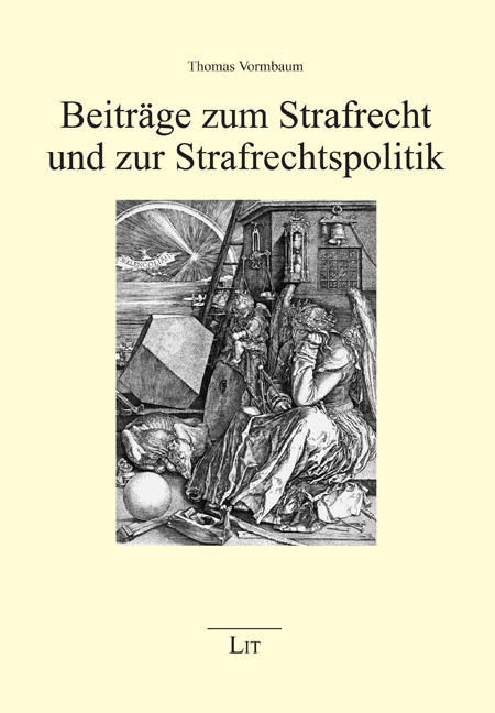 Beiträge zum Strafrecht und zur Strafrechtspolitik - Thomas Vormbaum