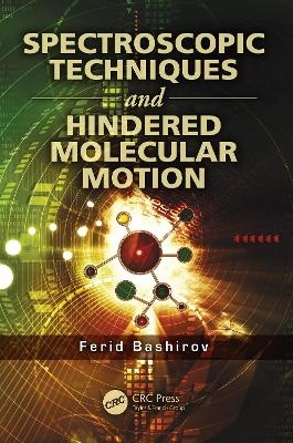 Spectroscopic Techniques and Hindered Molecular Motion - Ferid Bashirov